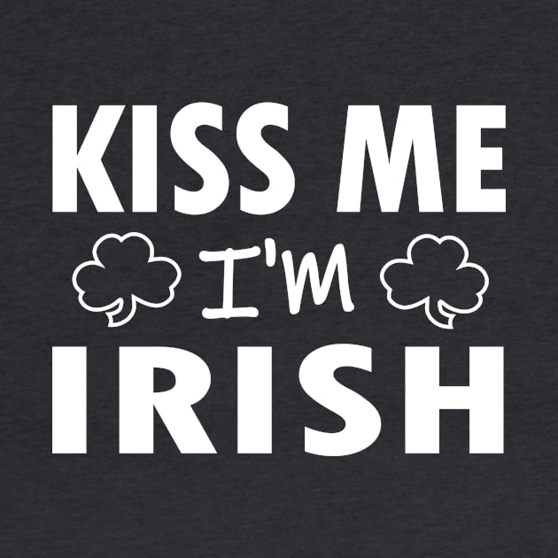 Kiss Me I'm Irish Shamrock St Patricks Day by JohnnyxPrint